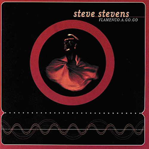 Steve Stevens : Flamenco.A.Go.Go